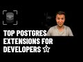 Most and Least Obvious PostgreSQL Extensions for Developers