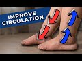 Easiest Ways To Instantly Improve Leg Circulation