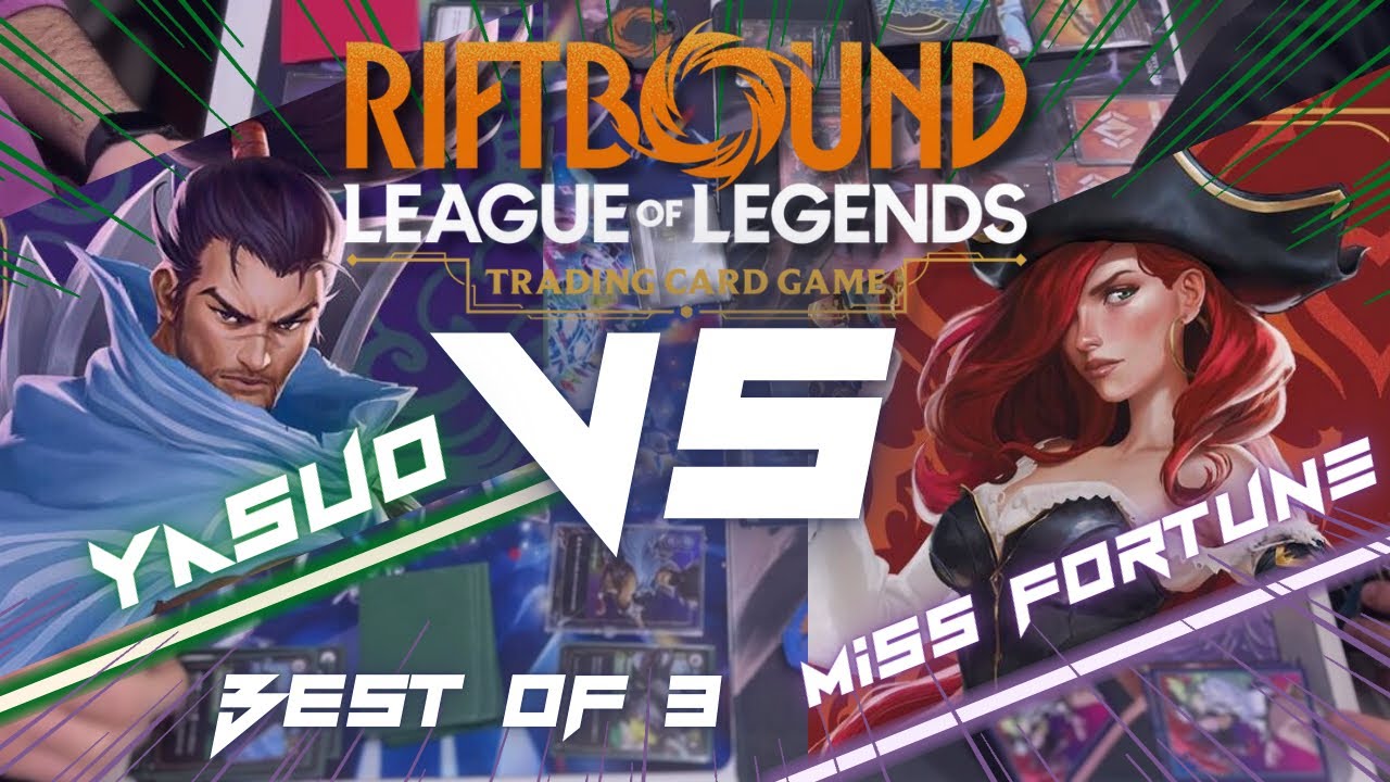 Yasuo VS Miss Fortune - Riftbound TCG - Nexus Night BO3