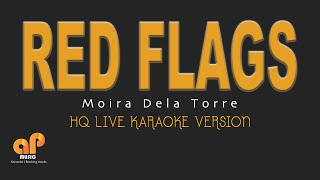 RED FLAGS - Moira Dela Tore  (HQ KARAOKE VERSION)