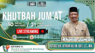 🟢KHUTBAH JUM'AT || Ustadz KH. Athian Ali M. Da'i, LC., MA.,