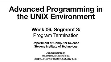 Advanced Programming in the UNIX Environment: Week 06, Segment 3 - Program Termination