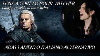 Toss a coin to your witcher [alternative ITA vers.] - The Witcher