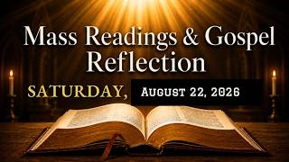Holy Rosary | Today's Catholic Mass Readings — Saturday, August 22, 2026 | Gospel Reflection