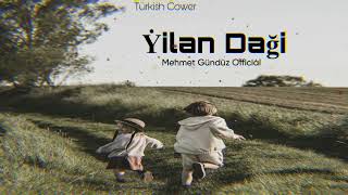 Yılan Dağı - Cover Remix Prod. Mehmet Gündüz Resimi