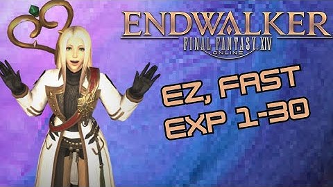 Final Fantasy XIV. Fast leveling!!! Go from level 1 to 30 in an hour, with my simple trick.