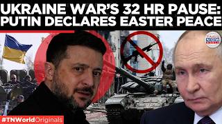 EASTER TRUCE: Putin Declares 32 Hours Ceasefire With Ukraine After Zelensky’s Request | US-Iran War