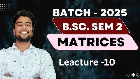 Orthogonal Matrix  | Bsc 1st Year 2nd Semester Mathematics | Chapter 1 Matrices | Lecture 10