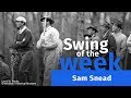 Sam snead  swing of the week