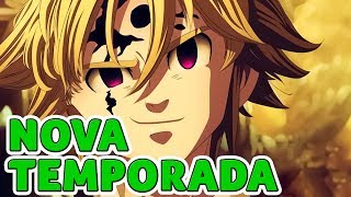 SAIU! NANATSU NO TAIZAI 3 TEMPORADA DUBLADO e ta uma B@ST4? SIM ELES  MUDARAM TUDO ! 