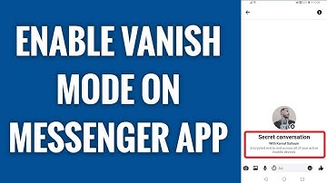 How To Enable Vanish Mode On Facebook Messenger App