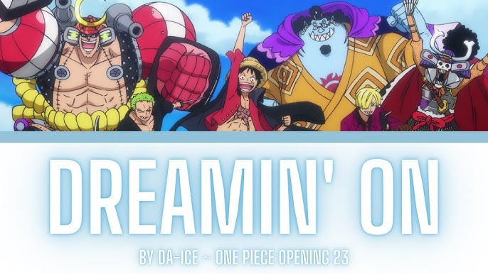 One Piece OP 23 - Dreamin' On Lyrics 