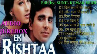 EK RISHTA♥️♥️ AUDIO JUKEBOX ♥️♥️ BOLLYWOOD HINDI ♥️♥️ ROMANTIC SONGS