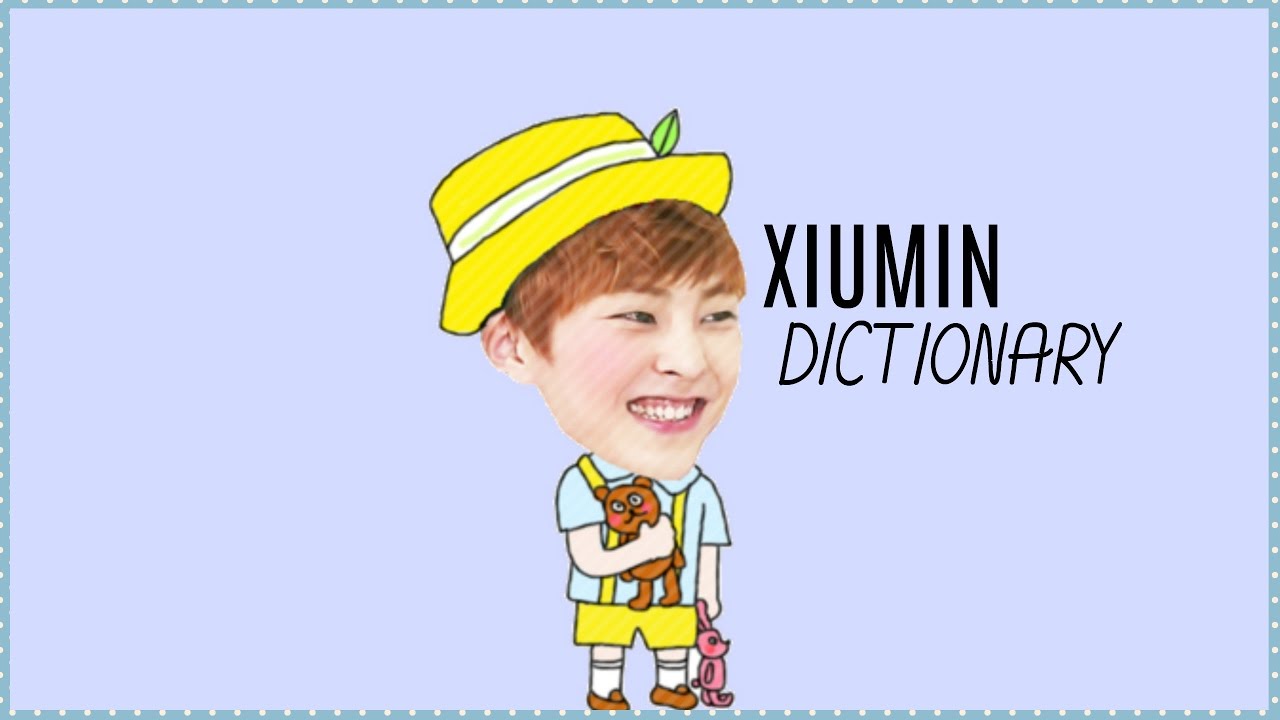 Xiumin's dictionary