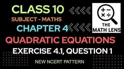 ✨ Class 10 Maths | Chapter 4 Quadratic Equations | Exercise 4.1 Q1 | Step-by-Step 🧮 | NCERT 📘🎯