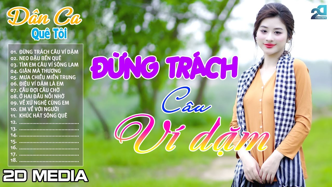 ĐỪNG TRÁCH CÂU VÍ DẶM - Nhạc Dân Ca Xứ Nghệ Mới Ra Lò Hay Nức Lòng -LK Nhạc Sống Thôn Quê Gây Nghiện