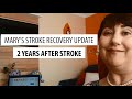 Mary&#39;s Stroke Recovery Update After 2 Years