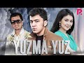 Yuzma-yuz (O'zbek film) | RizaNova