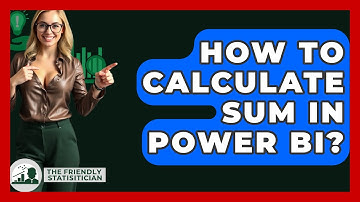 How To Calculate Sum In Power BI? - The Friendly Statistician