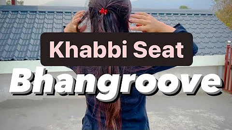 Khabbi Seat Bhangra Cover || Ammy Virk || Bhangroove || Bhangra steps