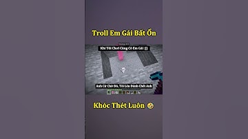 Troll Em Gái Siêu Bất Ổn Trong Minecraft ( Tập 7 ) 🤣 #shorts