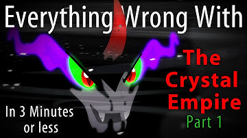 (Parody) Everything Wrong with The Crystal Empire 1 in 3 Minutes or Less