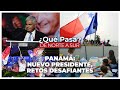 Panamá: Nuevo presidente, retos desafiantes - ¿Qué Pasa? De Norte a Sur