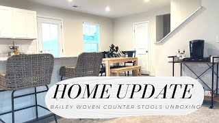 Home Update: Bailey Woven Counter Stool Unboxing