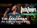 Tim akkerman  por si no te vuelvo a ver  beste zangers 2019