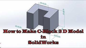 How to Create C-Block 3D Model | SolidWorks Exercises for Beginners