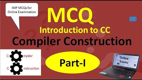 MCQs on Compiler Construction Chapter 1. Introduction to CC |University/NET/SET/GATE Online Exam