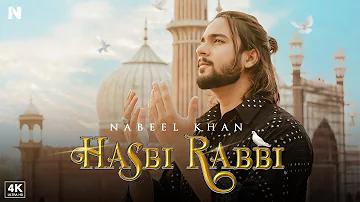 Hasbi Rabbi - Nabeel Khan | Official Video | Ramadan Special Naat 2024