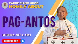 Fr. Ciano Homily about PAG-ANTOS - 5/4/2024