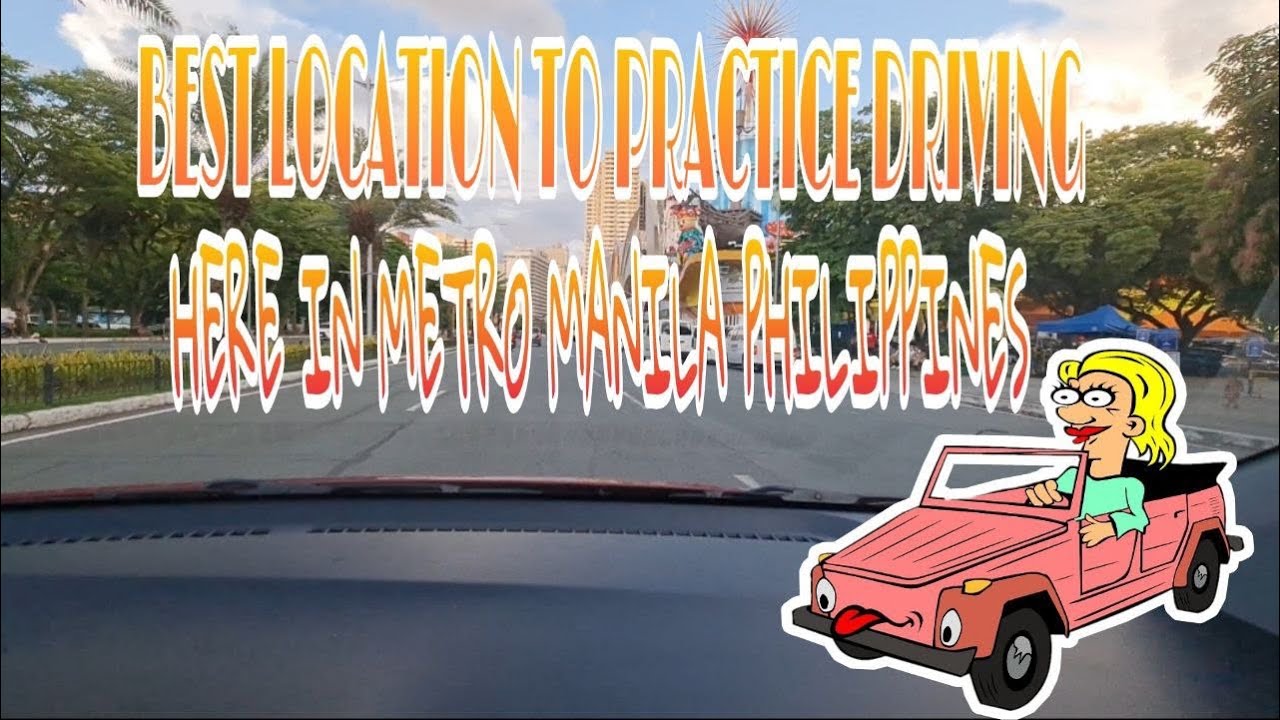 BEST LOCATION TO PRACTICE DRIVING HERE IN METRO MANILA PHILIPPINES - YouTube