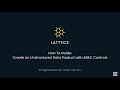 Create an Unstructured Data Product with ABAC Controls | Zero-Code AI Data Governance in Latttice