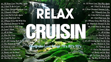 Evergreen Songs 💖💖 The Ultimate Cruisin Old Love Songs 70s, 80s & 90s 💖 Relaxing Songs