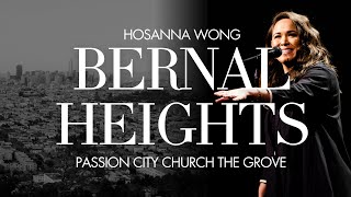 Bernal Heights (Spoken Word) | Passion City Church The Grove | Hosanna Wong