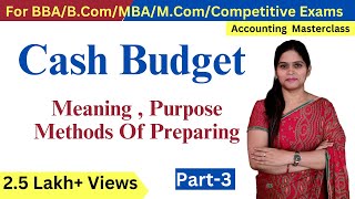 Cash Budget | Types Of Budget | Budgetary Control | Management Accounting | Functional Budgets