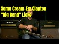 Cream Era Clapton Licks, 2 Licks With &quot;The Big Bend&quot; In Them