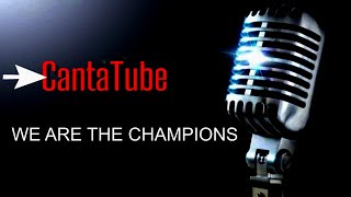 | CantaTube | WE ARE THE CHAMPIONS - karaoke (Queen)