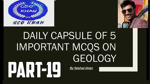 Important MCQs on Geology part-19 with proper explanation.