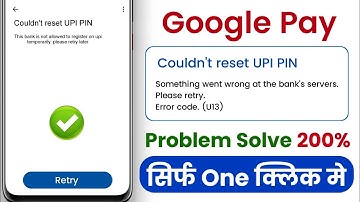 Could not reset upi pin in google pay - couldn