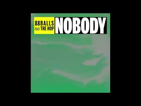 88 Balls feat. The Hop - NOBODY (Pub Unibet)