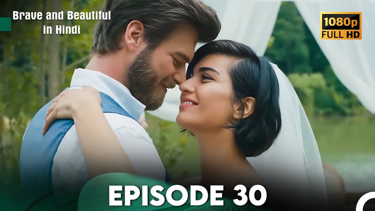 Brave and Beautiful in Hindi   Episode 30 Hindi Dubbed FULL HD