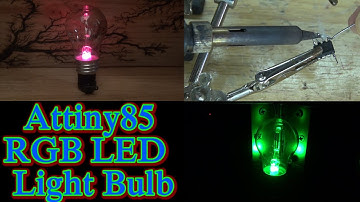 Attiny85 RGB LED Light Bulb