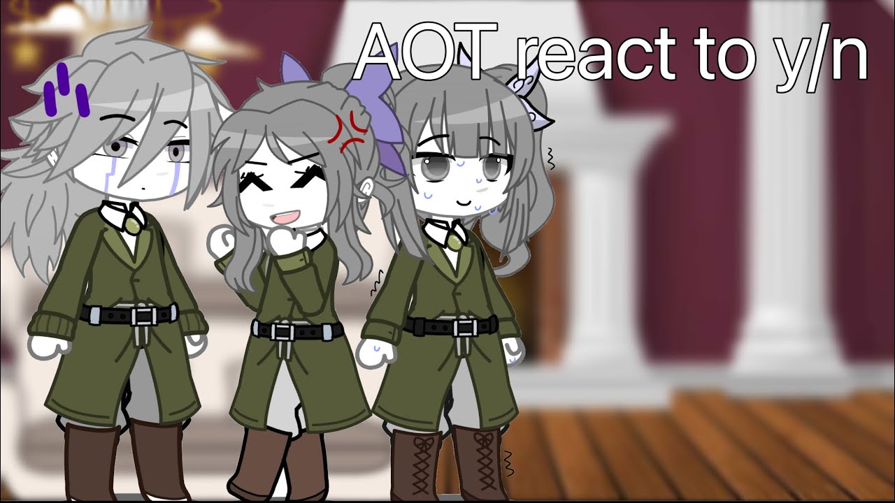 AOT react to y/n / inspired by 