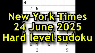 Sudoku solution – New York Times 24 June 2025 Hard level