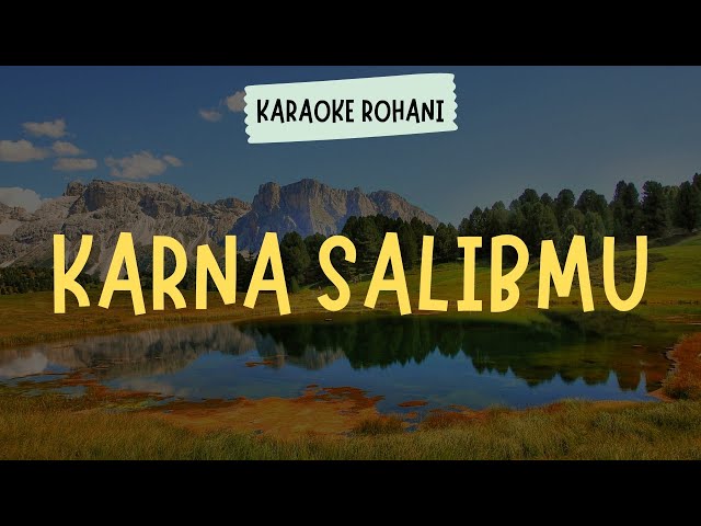 KARNA SALIBMU ( KARAOKE + LIRIK ) - LAGU ROHANI KRISTEN class=