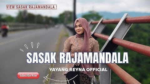 SASAK RAJAMANDALA (ASEP DARSO) - YAYANG REYNA