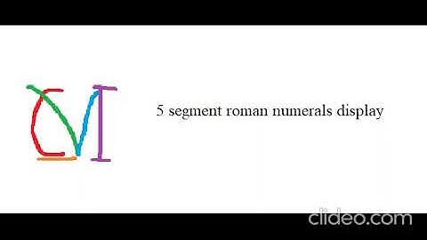 5 segment roman numerals display idea